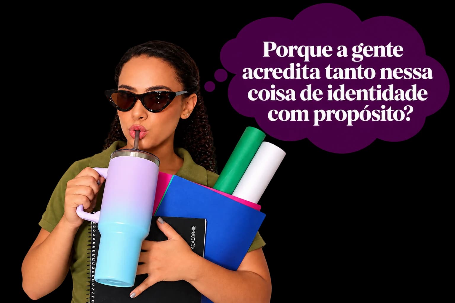 Por que a gente acredita tanto nessa coisa de identidade com propósito?